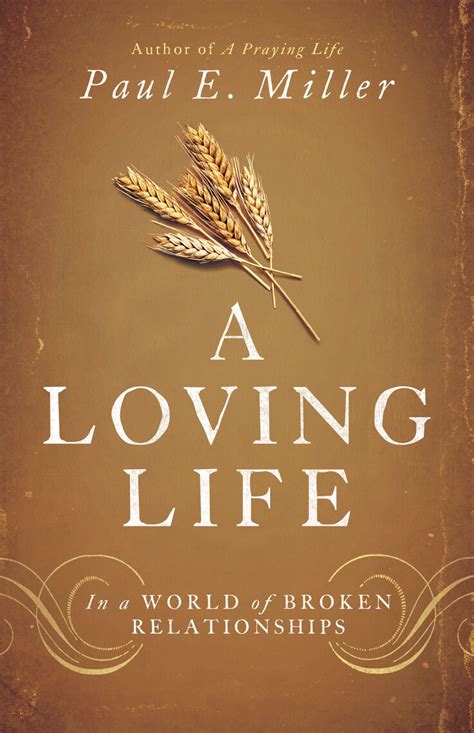 A Loving Life By Paul E Miller Book Read Online