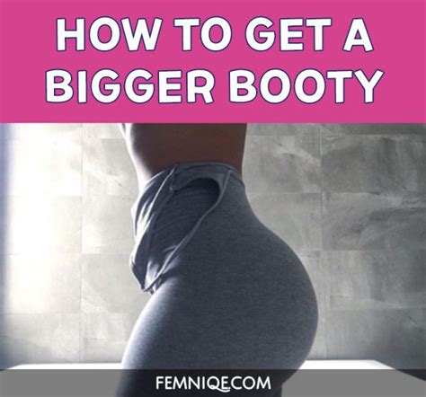 How To Get A Bigger Booty This Works 100 Femniqe