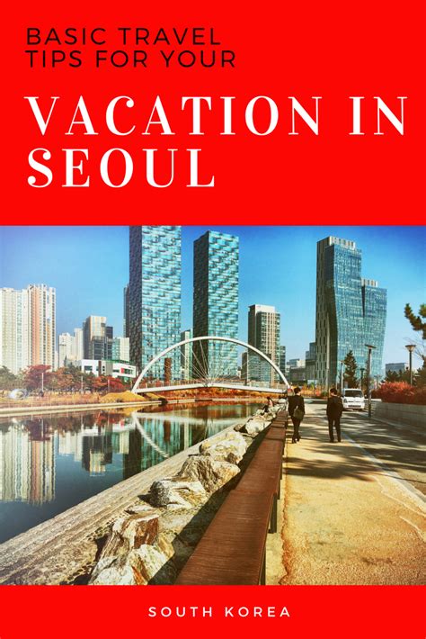 A Few Basic Travel Tips For Your Vacation In Seoul South Korea