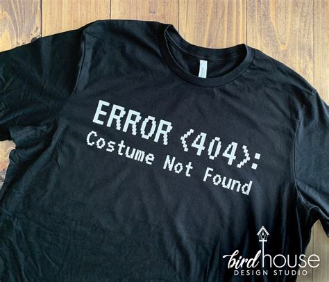 Error Costume Not Found Funny Computer Halloween Shirt Etsy