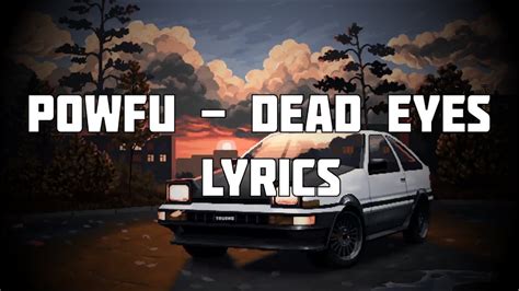 Powfu Dead Eyes Lyrics Youtube