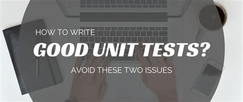 Unit Testing Best Practices 6 Tips For Better Names Dev Community