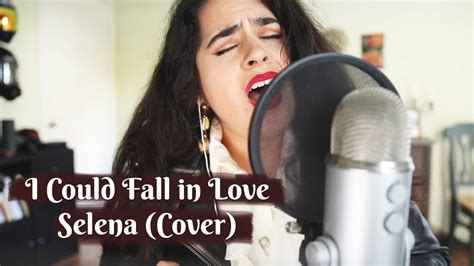 I Could Fall In Love Selena Cover 🥀 Youtube