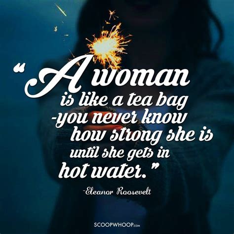 These Inspiring Quotes Beautifully Capture The True Essence Of A Woman In All Its Glory Woman