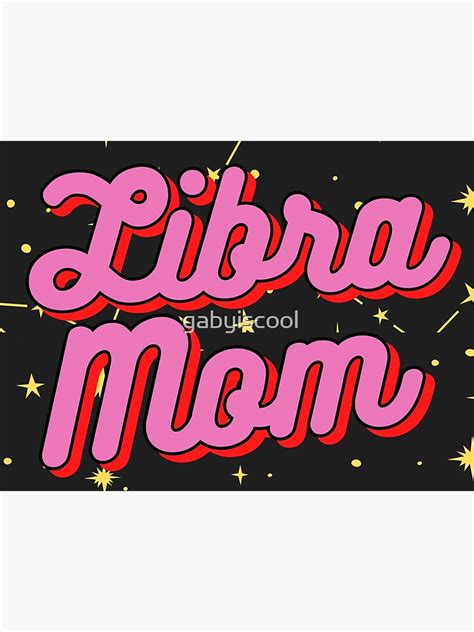 Libra Mom Constellation By Gabyiscool Poster By Gabyiscool Redbubble