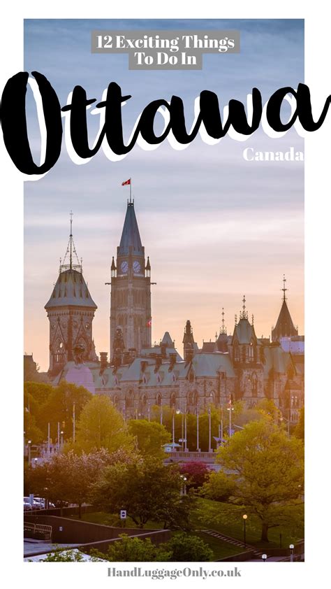 12 Very Best Things To Do In Ottawa Canada Hand Luggage Only