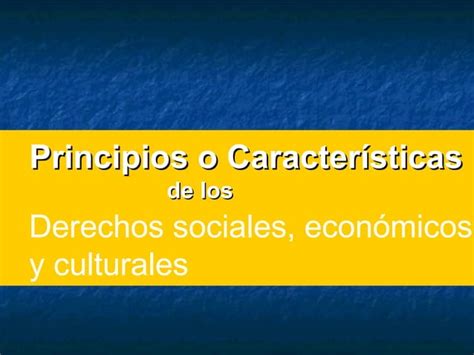 Constitucion Politica Derechos Sociales Economicos Y Culturales Ppt