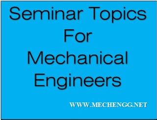 (31+) Latest Seminar Topics For Mechanical Engineers | Seminar report