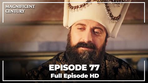 Magnificent Century Episode 77 English Subtitle Hd Youtube