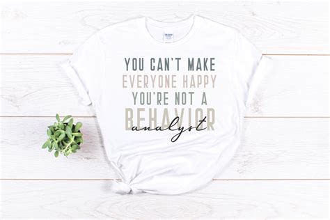 You Cant Make Everyone Happy Unisex Tshirt Bcba Shirt Etsy