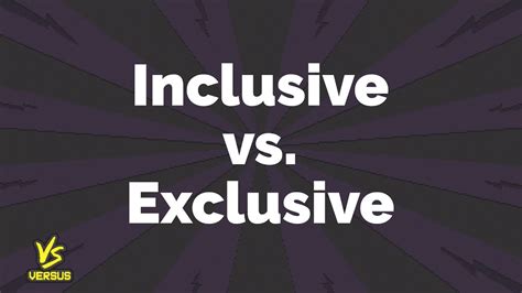 Inclusive vs. Exclusive | Versus #4 - YouTube