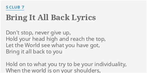 Bring It All Back Lyrics By S Club 7 Dont Stop Never Give