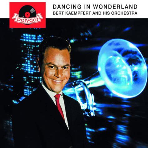 Bert Kaempfert And His Orchestra Dancing In Wonderland 2010 Cd Discogs