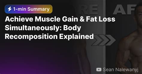 Achieve Muscle Gain Fat Loss Simultaneously Body Recomposition
