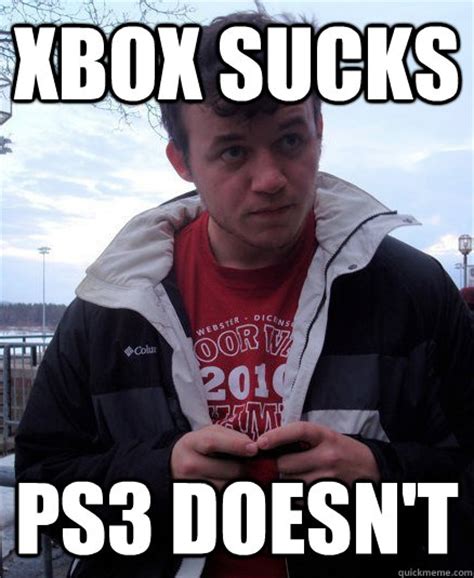 Xbox Sucks Ps3 Doesnt Trollhagen Quickmeme
