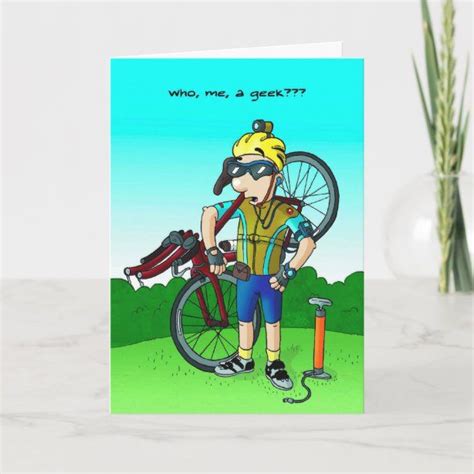 Cycling Birthday Card Who Me The Geek Zazzle Birthday Cards Cycling T Ideas Sports
