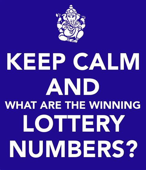 Keep Calm And What Are The Winning Lottery Numbers Winning Lottery Numbers Lottery Numbers