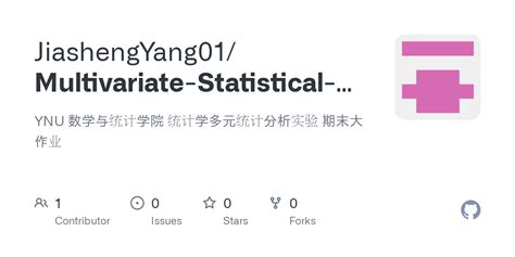 GitHub JiashengYang Multivariate Statistical Analysis YNU 数学与统计学院 统计学多元统计分析实验 期末大作业
