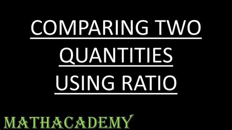 Comparing Two Quantities Using Ratios Pre Algebra Mathacademy Youtube