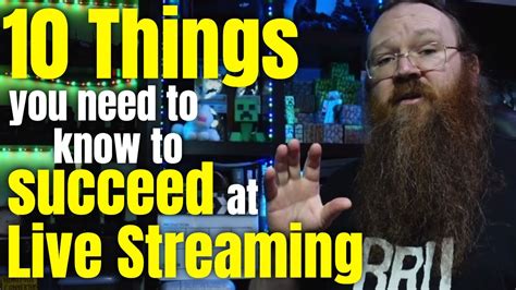 10 Things You Need To Know To Succeed At Live Streaming Youtube