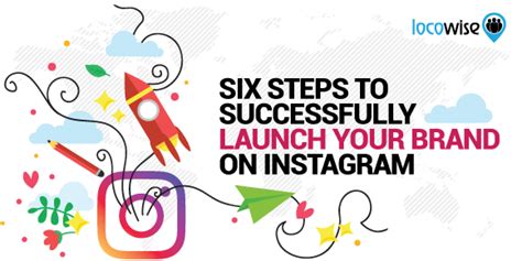 6 Steps To Successfully Launch Your Brand On Instagram Business 2