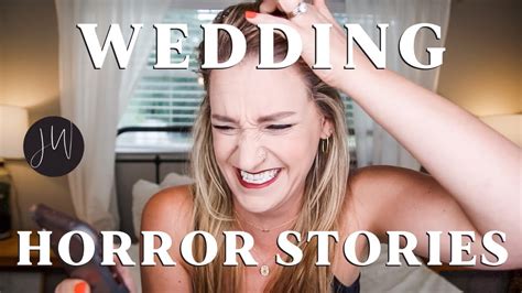 Wedding Horror Stories Youtube