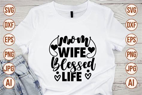 Mom Wife Blessed Life Svg Cut File Graphic By Trendy Svg Gallery