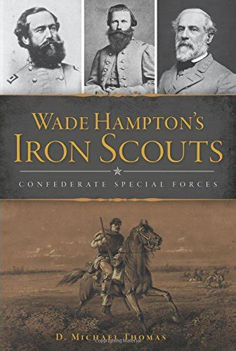 Buy Wade Hamptons Iron Scouts Confederate Special Forces Civil War