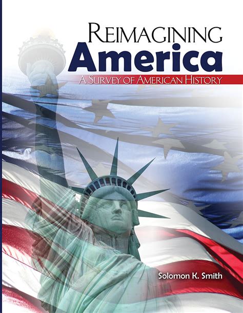 Reimagining America A Survey Of American History Higher Education