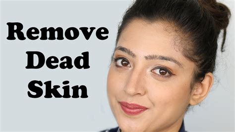 How To Remove Dead Skin From Face मृत त्वचा से छुटकारा Youtube