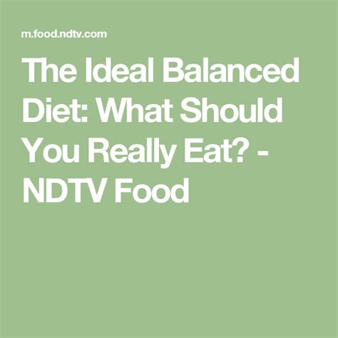 Ideal Balanced Diet What Should You Really Eat Balanced Diet