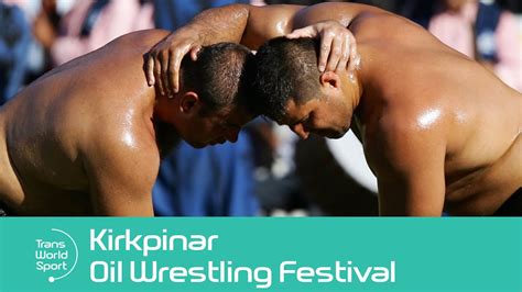 Kirkpinar Oil Wrestling Festival Turkey Trans World Sport Youtube