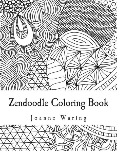 Zendoodle Coloring Book 12 Zendoodles To Color By Joanne Waring