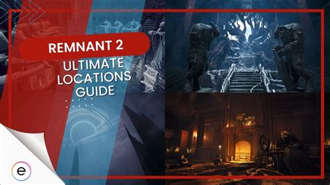 Remnant 2 All 6 Locations Explained