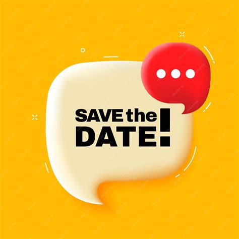 Premium Vector Save The Date Speech Bubble With Save The Date Text 3d