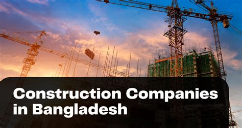 Top 11 Construction Companies In Bangladesh