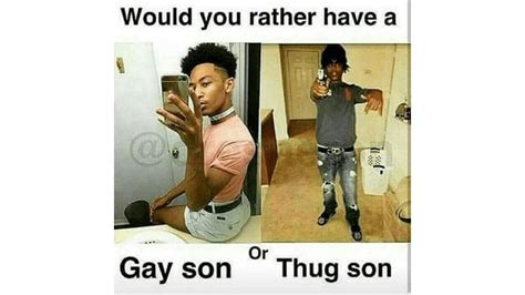 Would You Rather Have A Gay Son Or X Image Gallery List View Know