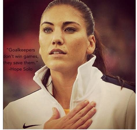 Favorite Quote Hope Solo Uswnt Soccer Soccer Players Nike Soccer Soccer Cleats Soccer Life