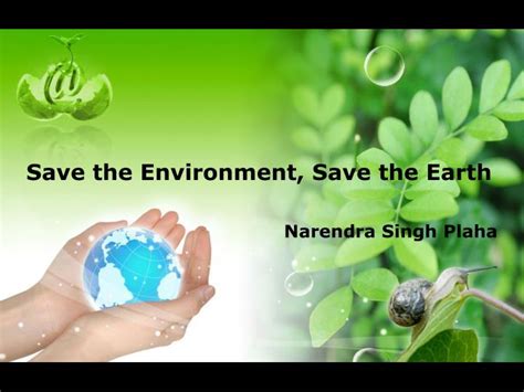 Perhaps the most notable way that reducing energy helps the environment is by decreasing power plant emissions. PPT - Save the Environment, Save the Earth PowerPoint ...