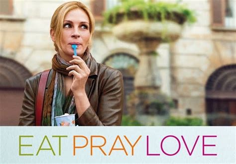 Eat Pray Love Book Vs Movie A Review From A Girl Who Likes Yoga And
