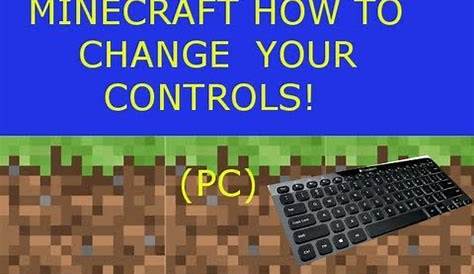 how to change your controls in minecraft(PC)! - YouTube