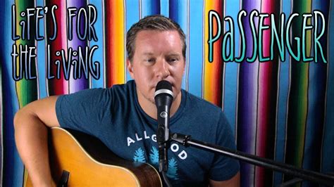 Lifes For The Living Passenger Acoustic Cover Spencer Vincent
