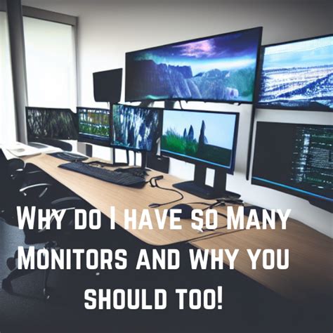 Why Do I Have So Many Monitors And Why You Should Too The Average