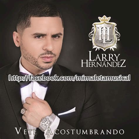 Discografia Larry Hernandez 29 Cds En Un Link 2015 Mega ♫ Mi
