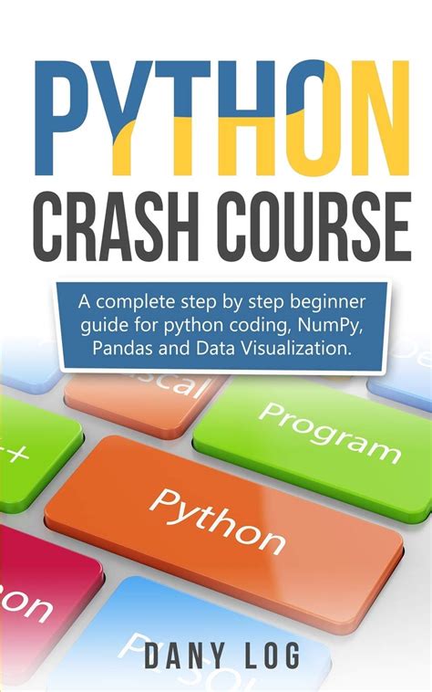 Buy Python C Course A Complete Step By Step Beginner Guide For Python Coding Numpy And Data