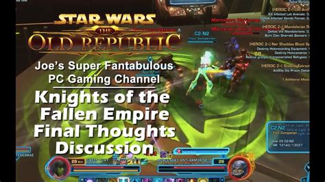 If you start onslaught, know that some basic default. SWTOR: Knights of the Fallen Empire Final Thoughts Discussion - YouTube