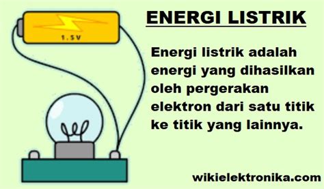 Pengertian Rumus Dan Sumber Energi Listrik