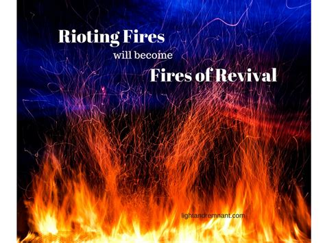 The Fires of Riots will Turn to Fires of Revival - Karen 