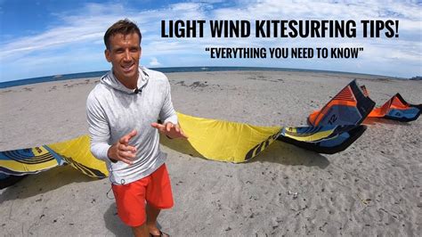 Light Wind Kiteboarding Tips How To Youtube
