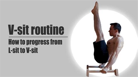 V Sit Calisthenics Routine And How To Progress From L Sit To V Sit